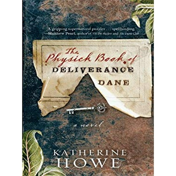 Pre-Owned The Physick Book of Deliverance Dane (Hardcover) by Katherine Howe