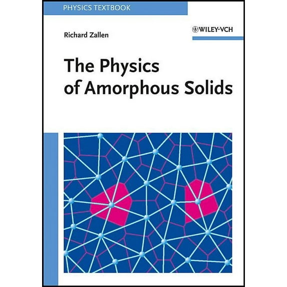 Wiley Classics Library: The Physics of Amorphous Solids (Paperback)