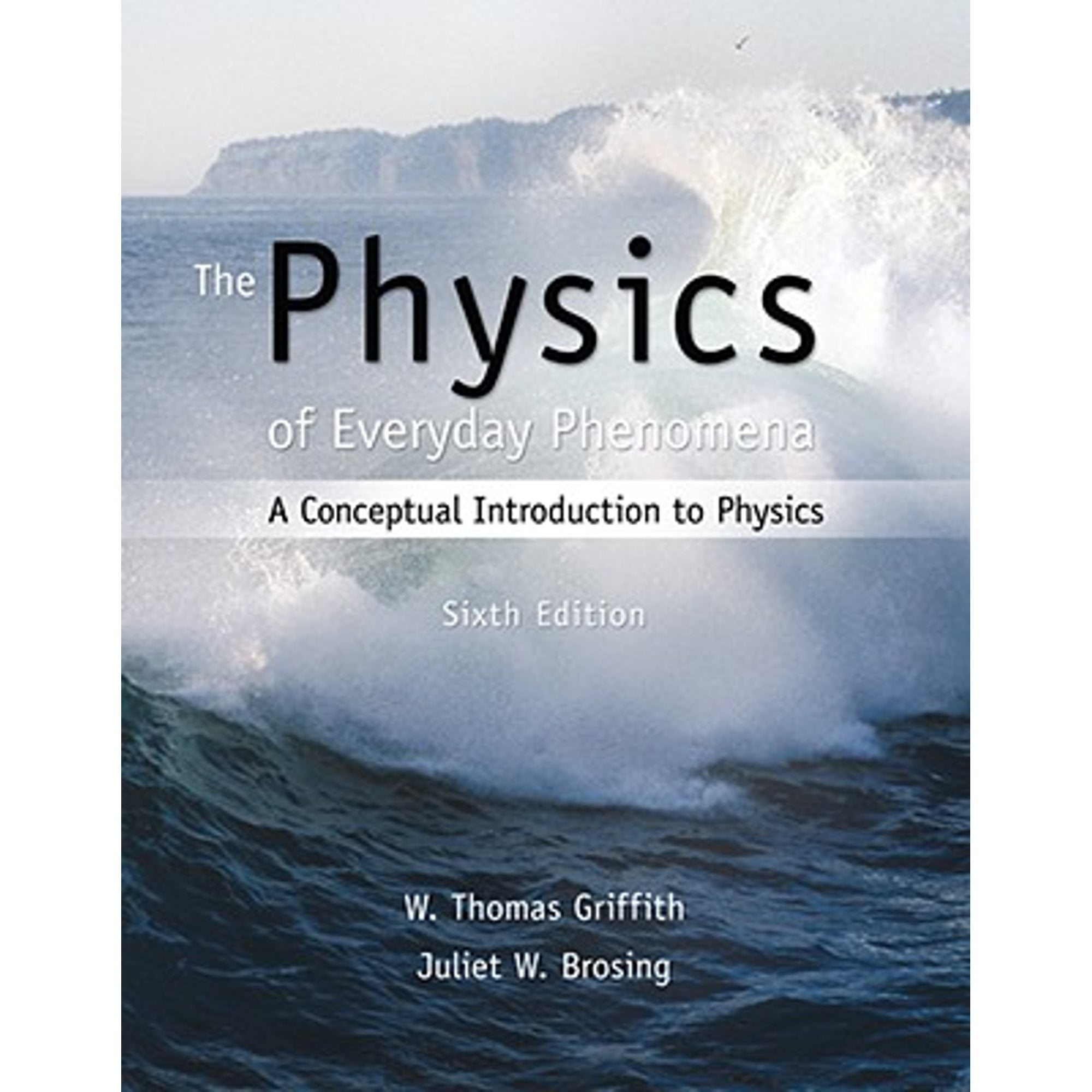 Pre-Owned The Physics of Everyday Phenomena: A Conceptual Introduction to Physics (Hardcover) 0073512117 9780073512112