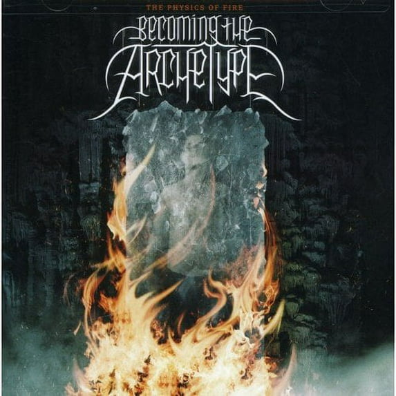 The Physics of Fire - Becoming the Archetype (CD)