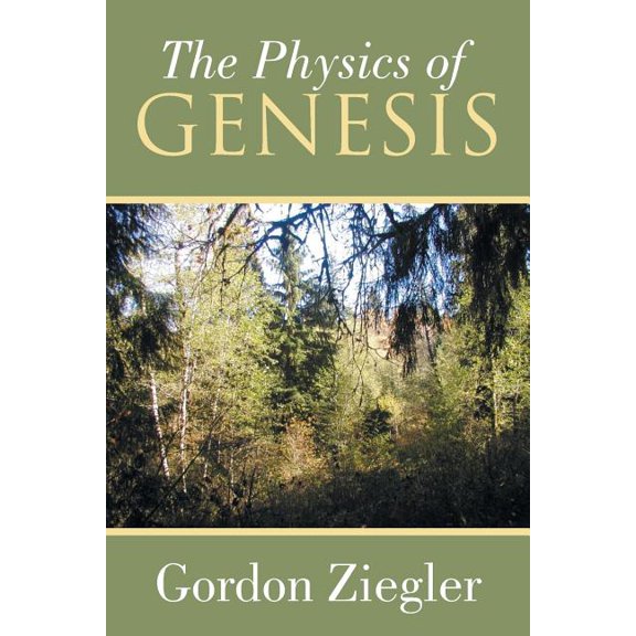 The Physics of Genesis (Paperback)