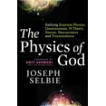 thumbnail image 1 of The Physics of God : Unifying Quantum Physics, Consciousness, M-Theory, Heaven, Neuroscience and Transcendence (Edition 1) (Paperback), 1 of 1