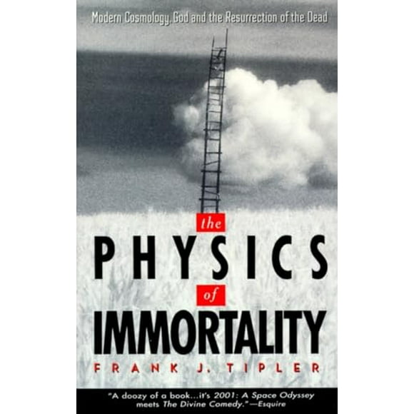 The Physics of Immortality : Modern Cosmology, God and the Resurrection of the Dead (Paperback)