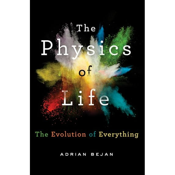 The Physics of Life : The Evolution of Everything (Hardcover)
