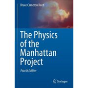 The Physics of the Manhattan Project, Paperback