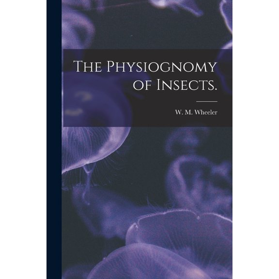 The Physiognomy of Insects., (Paperback)
