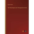 thumbnail image 1 of The Physiological and Therapeutical Action, (Paperback), 1 of 1