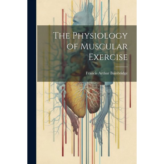 The Physiology of Muscular Exercise (Paperback)