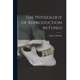 thumbnail image 1 of The Physiology of Reproduction in Fungi, (Paperback), 1 of 1