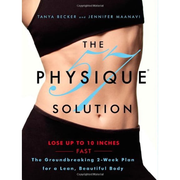 Pre-Owned The Physique 57(R) Solution: The Groundbreaking 2-Week Plan for a Lean, Beautiful Body (Hardcover) 0446585335 9780446585330