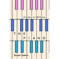 thumbnail image 1 of The Piano : A History in 100 Pieces (Hardcover), 1 of 1