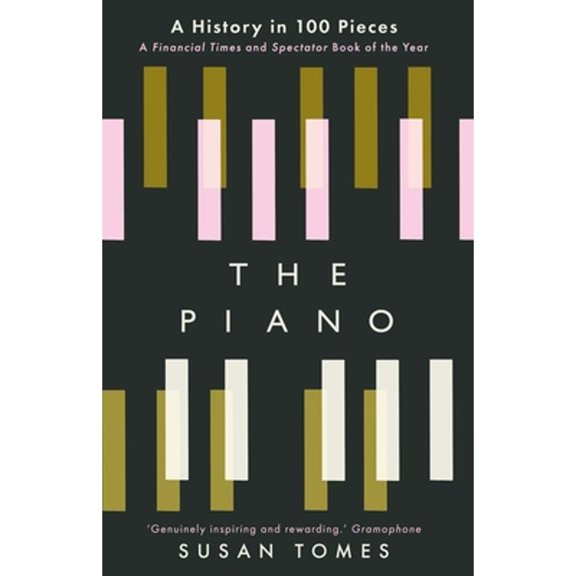 Pre-Owned The Piano: A History in 100 Pieces Paperback