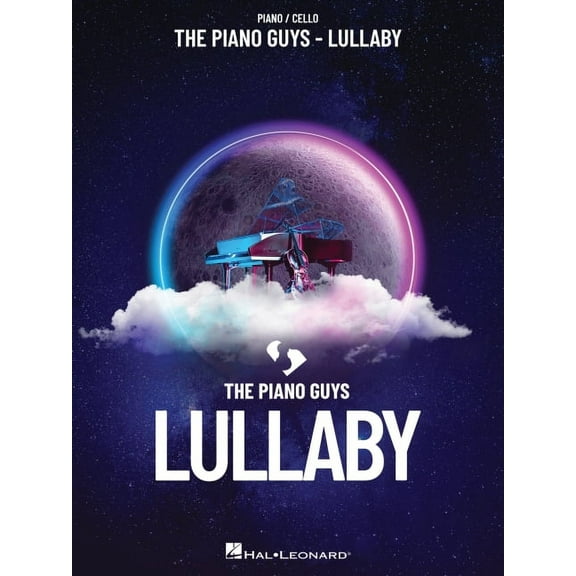 The Piano Guys - Lullaby: Piano/Cello Songbook, (Paperback)