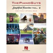 The Piano Guys - Simplified Favorites Volume 2 Easy Piano with Optional Cello Play 12 Popular Songs Arranged for Piano a, Paperback