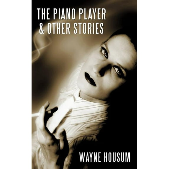 The Piano Player & Other Stories (Paperback)