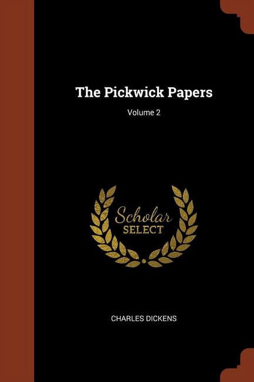 The Pickwick Papers; Volume 2 (Paperback)