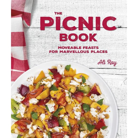 The Picnic Book : Moveable Feasts in Marvellous Places (Paperback)