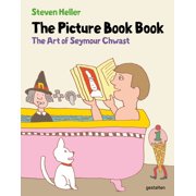 The Picture Book Book The Art of Seymour Chwast, Hardcover