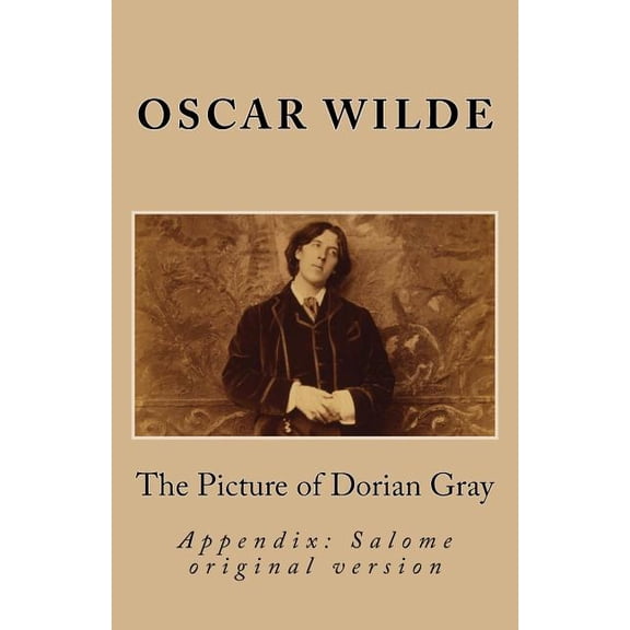 The Picture of Dorian Gray & Salome (O. Wilde Especial Edition with Appendix), (Paperback)