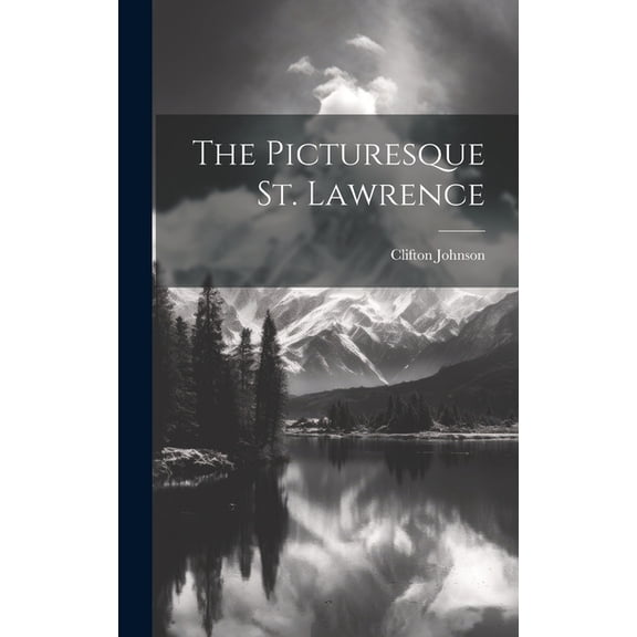 The Picturesque St. Lawrence (Hardcover)