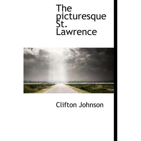 The Picturesque St. Lawrence (Hardcover)
