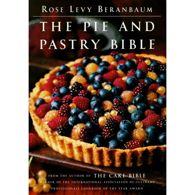 The Pie and Pastry Bible (Hardcover)