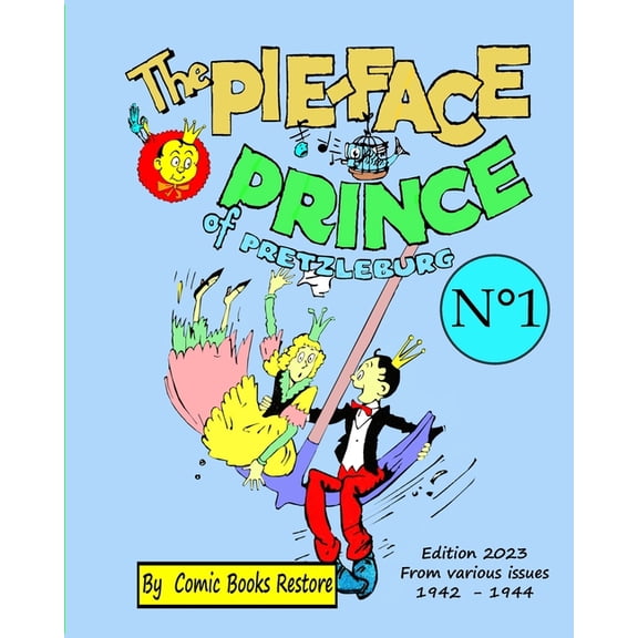 The Pie-face Prince of Pretzleburg. N1: Edition 2023, from various issues 1942-1944, (Paperback)