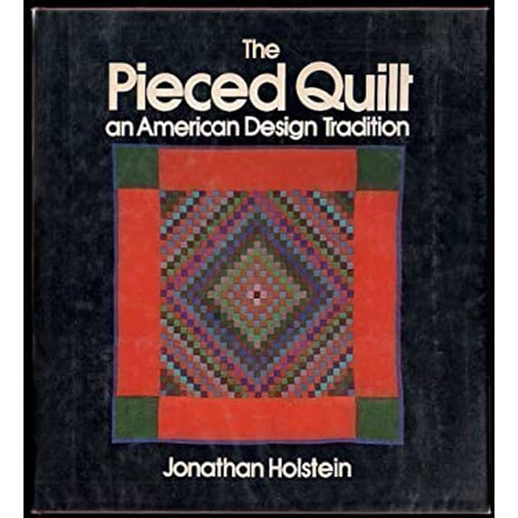 Pre-Owned The Pieced Quilt: An American Design Tradition (Hardcover) 0771042329 9780771042324