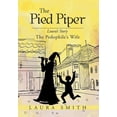 thumbnail image 1 of The Pied Piper: Laura's Story the Pedophile's Wife (Hardcover) by Laura Smith, 1 of 1