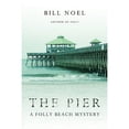 thumbnail image 1 of The Pier: A Folly Beach Mystery (Paperback) by Bill Noel, 1 of 1