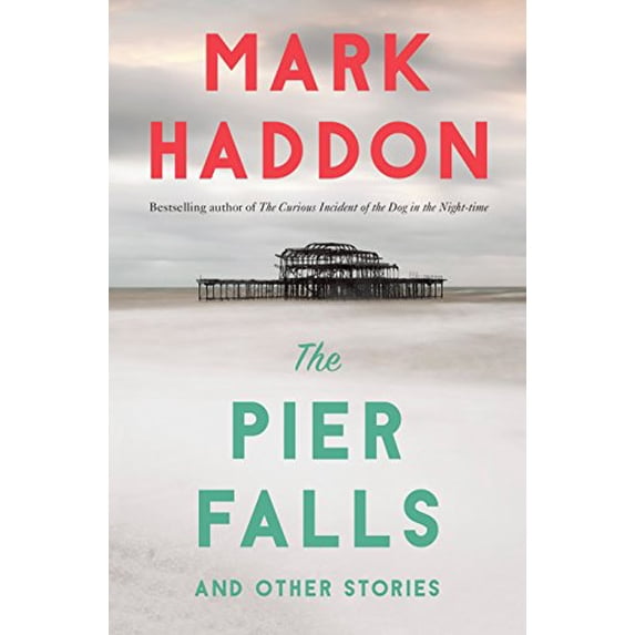 Pre-Owned The Pier Falls: And Other Stories (Paperback) 1101970138 9781101970133