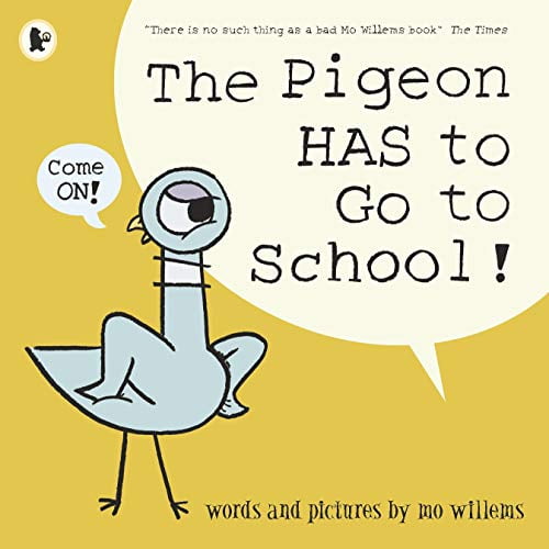 Pre-Owned The Pigeon Has To Go To School! by Mo Willems Paperback Children’s Books English