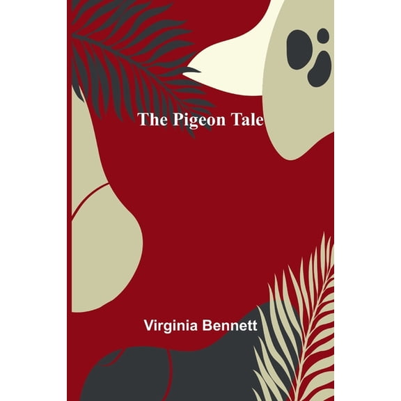 The Pigeon Tale, (Paperback)