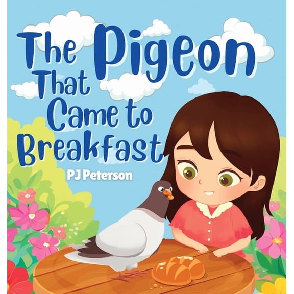 The Pigeon That Came to Breakfast, (Hardcover)