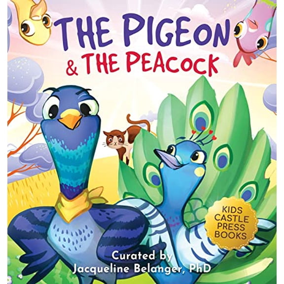 Pre-Owned The Pigeon & The Peacock: A Children's Picture Book About Friendship, Jealousy, and Courage