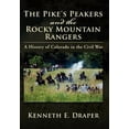 thumbnail image 1 of The Pike's Peakers and the Rocky Mountain Rangers: A History of Colorado in the Civil War, 1 of 1