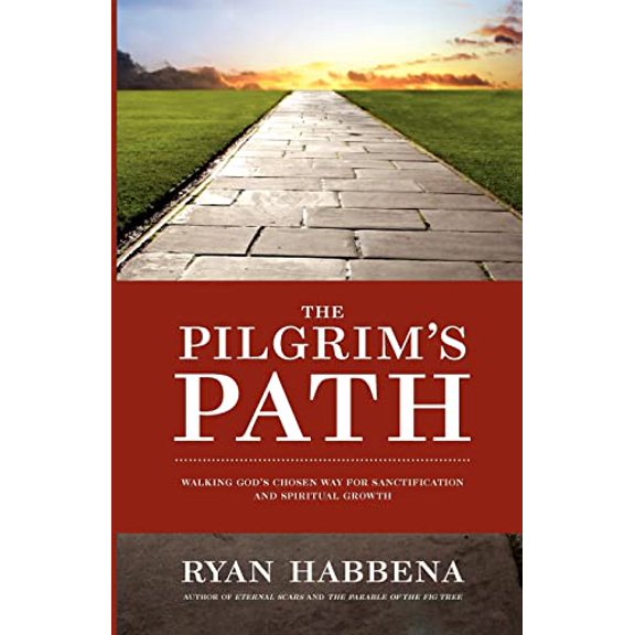 Pre-Owned The Pilgrim's Path: Walking God's Chosen Way for Sanctification and Growth (Paperback) 0982295731 9780982295731
