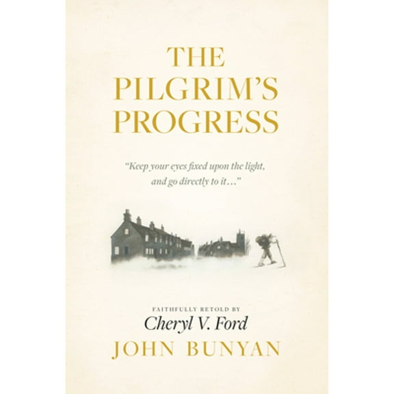Pre-Owned The Pilgrim's Progress (Paperback) by John Bunyan, Cheryl V Ford