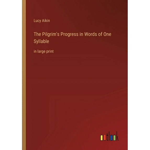 The Pilgrim's Progress in Words of One Syllable (Paperback)