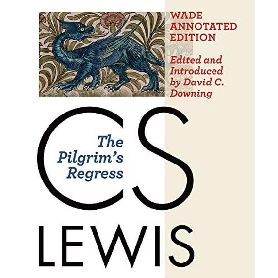 The Pilgrim's Regress : The Wade Annotated Edition (Hardcover)