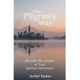 thumbnail image 1 of The Pilgrim's Way: Become the Master of Your Spiritual Adventure, (Paperback), 1 of 1