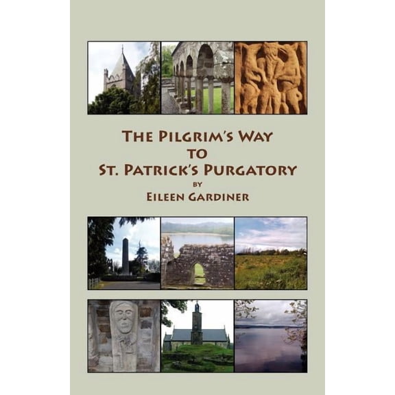 The Pilgrim's Way to St. Patrick's Purgatory, (Paperback)