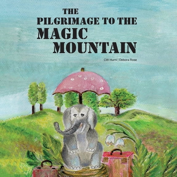 The Pilgrimage To The Magic Mountain, (Paperback)