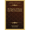 thumbnail image 1 of The Pilgrims Of Boston And Their Descendants Paperback 1163633879 9781163633878 Thomas Bridgman, 1 of 1