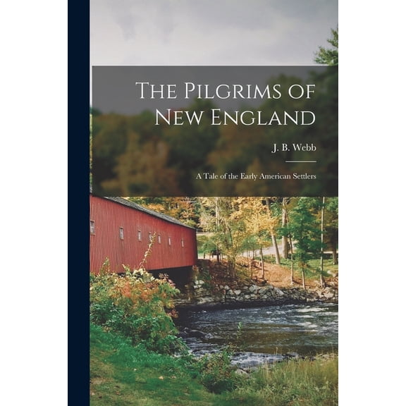 The Pilgrims of New England, (Paperback)
