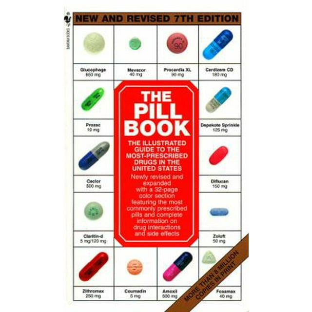 Pre-Owned Pill Book: The Illustrated Guide to the Most Prescribed Drugs in the Unites States (Mass Market Paperback) 0553574523 9780553574524