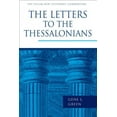 thumbnail image 1 of The Pillar New Testament Commentary (PNTC): The Letters to the Thessalonians (Hardcover), 1 of 1