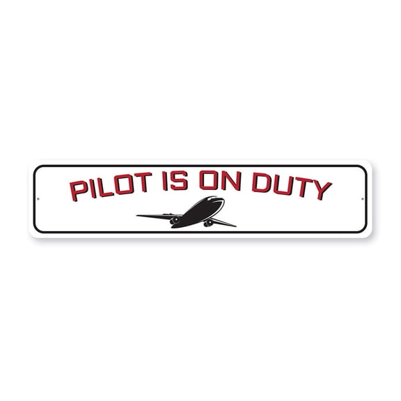 The Pilot Is On Duty Aluminum Metal Decor Sign - 4x18 inches