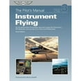 thumbnail image 1 of Pre-Owned The Pilot's Manual: Instrument Flying: All the Aeronautical Knowledge Required to Pass the FAA Exams, Ifr Checkride, and Operate as an Instrument-Rate (Hardcover) 1560277904 9781560277903, 1 of 1