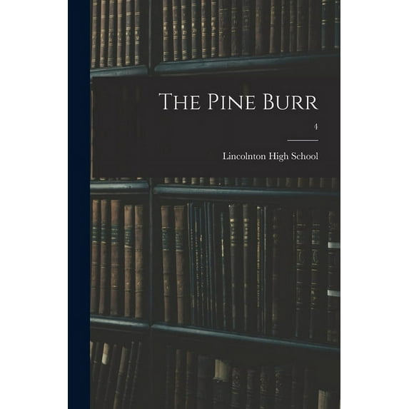 The Pine Burr; 4, (Paperback)